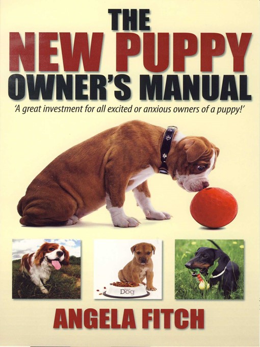 Title details for The New Puppy Owner's Manual by Angela Fitch - Available